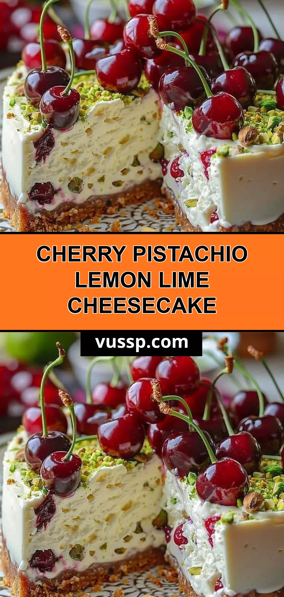 Cherry Pistachio Lemon Lime Cheesecake
