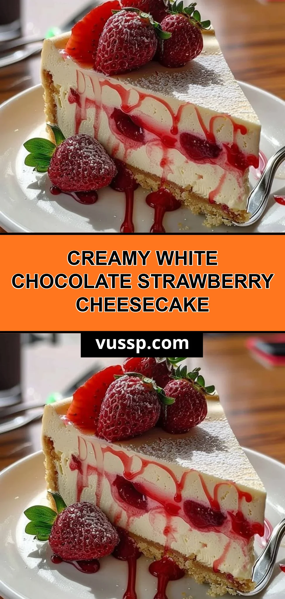 Creamy White Chocolate Strawberry Cheesecake