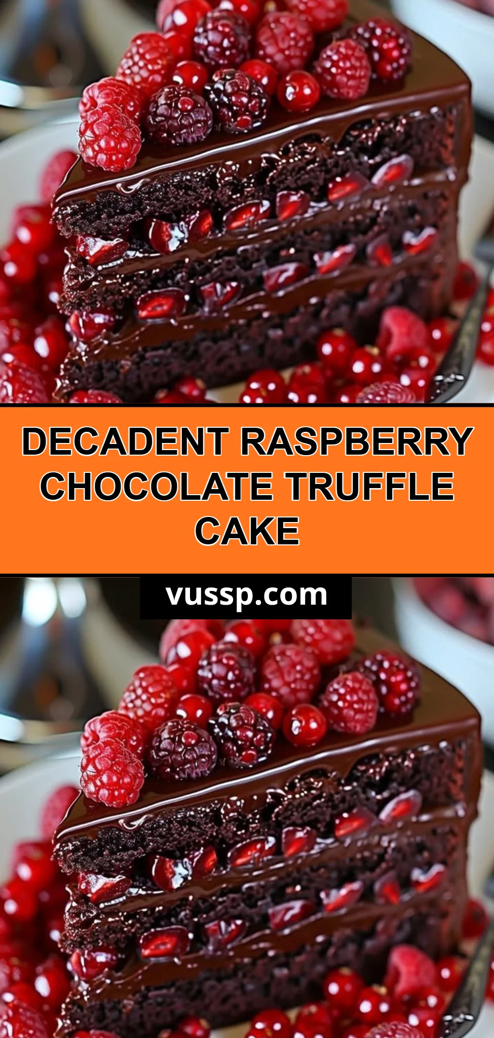 Decadent Raspberry Chocolate Truffle Cake
