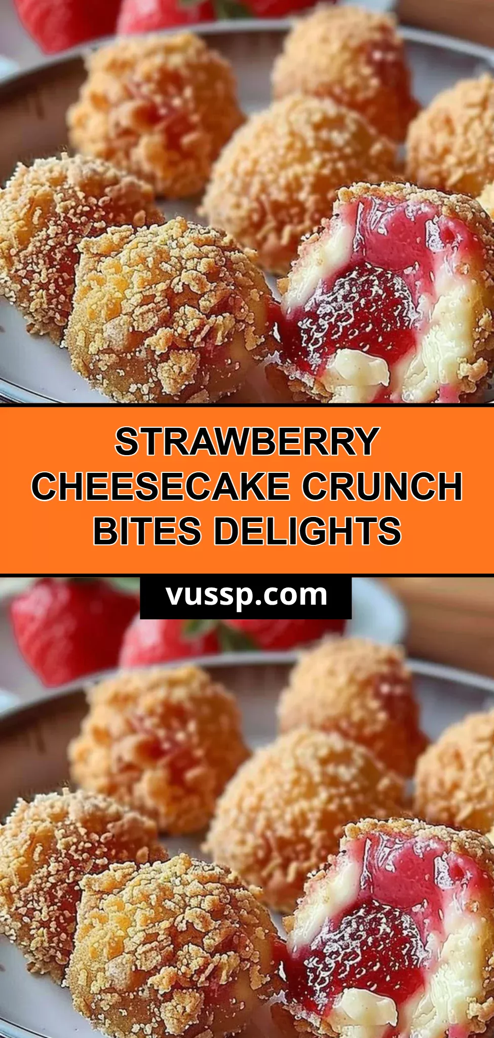 Strawberry Cheesecake Crunch Bites Delights