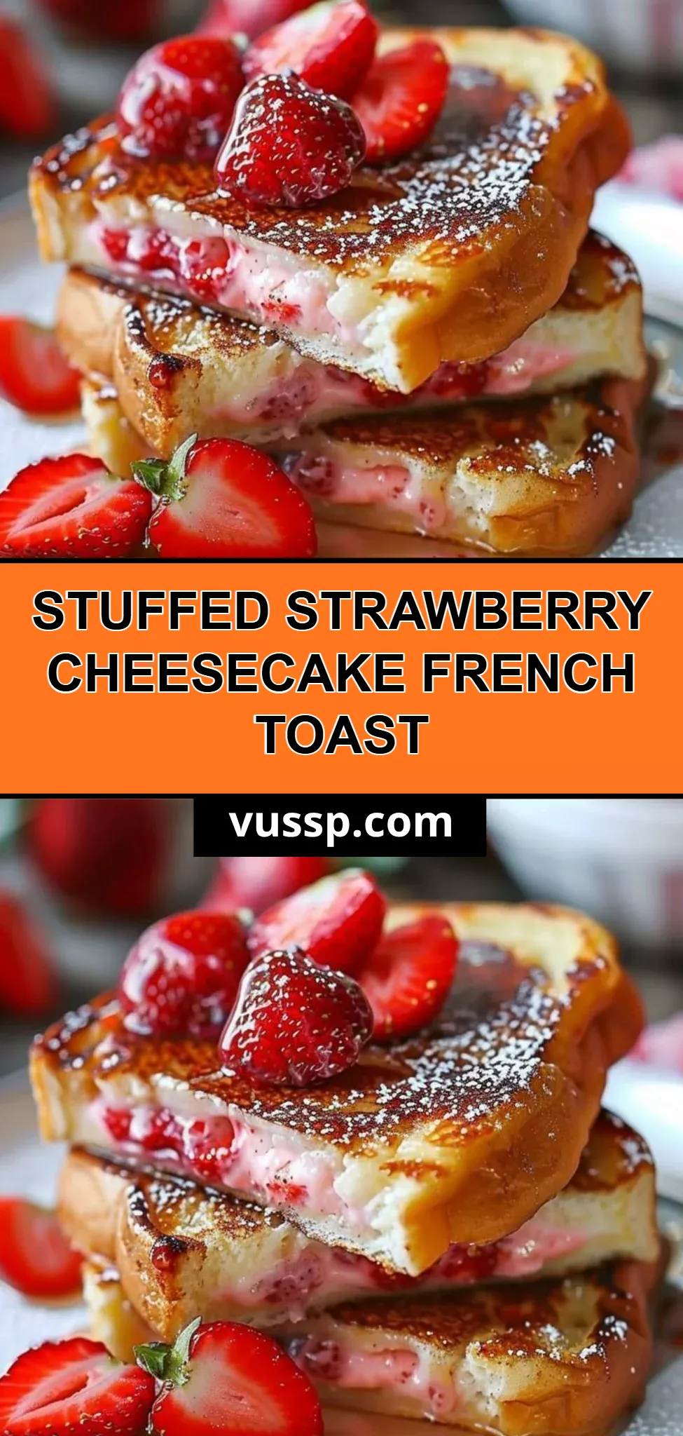 Stuffed Strawberry Cheesecake French Toast